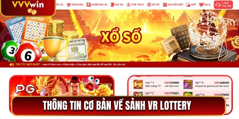 Vr Lottery VVVwin - Thông Tin Sảnh Xổ Số Hot Nhất Hiện Nay 1 Thông tin cơ bản về sảnh VR Lottery